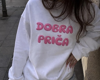 DOBRA PRICA Puff Print Sweatshirt