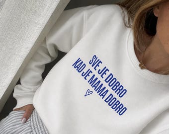 SVE DOBRO MAMA Crewneck