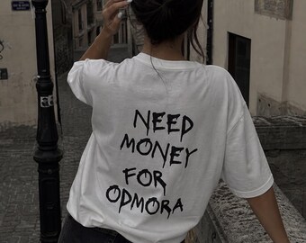 NEED MONEY FOR Odmora Shirt
