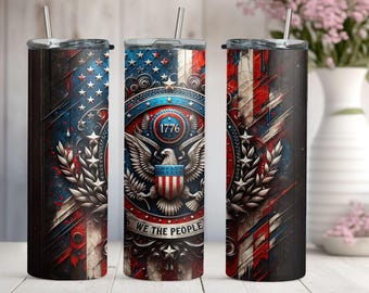 American Eagle Tumbler, American Flag Design Tumbler, American Patriot Tumbler, Perfect for July 4th, We The People Tumbler, July 4th Gift