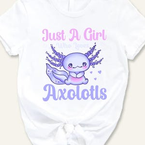 Just A Girl Who Loves Axolotls T-shirt,Cute Axolotl Salamander Lover T-shirt,Adult Youth Kid Female Axolotl T-shirt Gift,Pet Lover Kid Tee