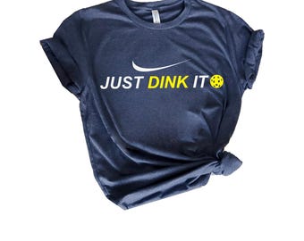 Just Dink It Pickleball T-Shirt: Sporty Player Tee