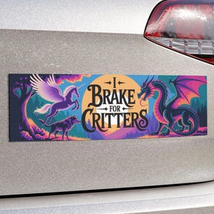 I Brake for Critters - Fantasy Forest Car Magnet, Unicorn Dragon and Wolf, Vibrant Colorful Bumper Magnet, Mythical Creatures