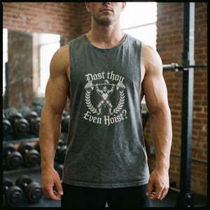 Dost Thou Even Hoist? Stone Wash Tank Top, Vintage Weightlifting Graphic Muscle Shirt, Mens, Womens