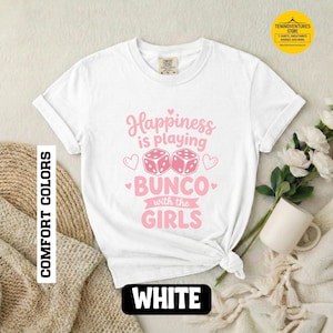 Bunco shirt women Happiness Is Playing Bunco With the Girls pink dice design on black Comfort Colors garment-dyed tee