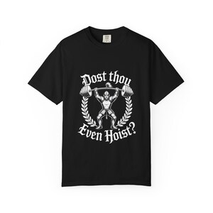Dost Thou Even Hoist? T-Shirt | Vintage Weightlifter Graphic Tee, Oversized, Mens, Womens
