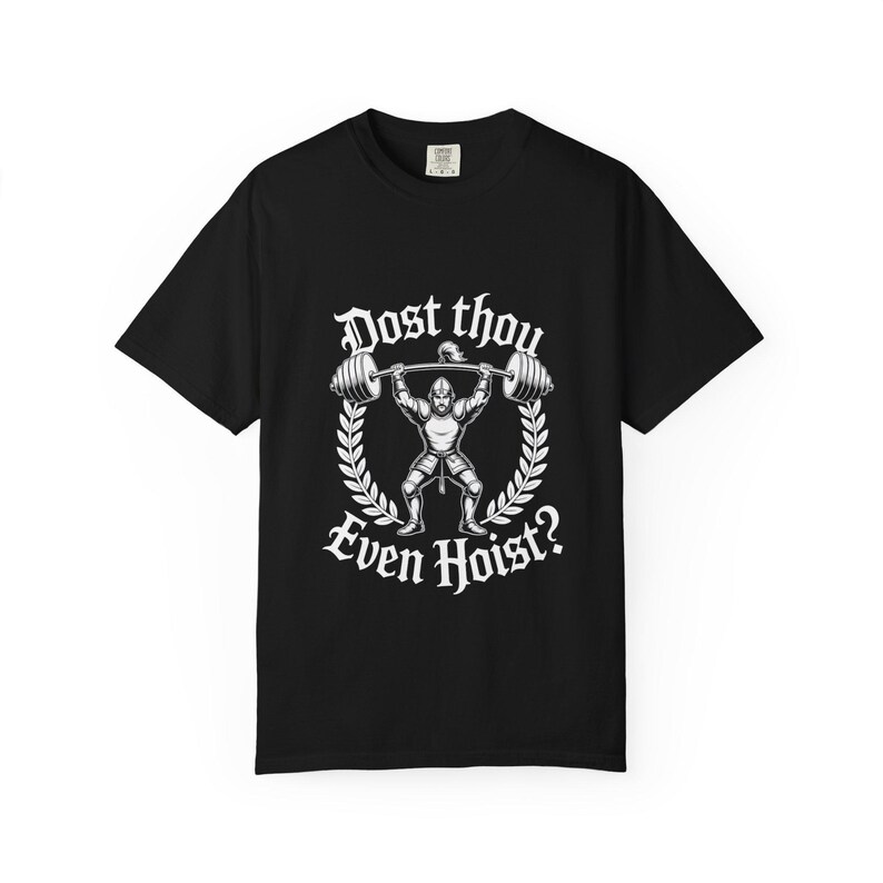 Dost Thou Even Hoist? T-Shirt | Vintage Weightlifter Graphic Tee, Oversized, Mens, Womens