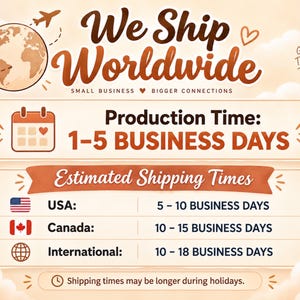 Worldwide shipping and production time infographic showing 1–5 business day production estimated USA shipping of 5–10 business days, Canada 10–15 days, and international 10–18 days.