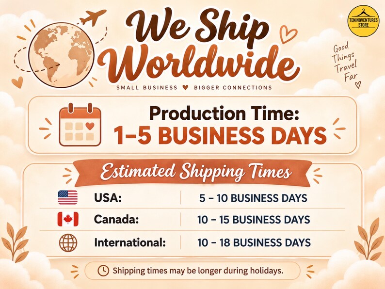 Worldwide shipping and production time infographic showing 1–5 business day production estimated USA shipping of 5–10 business days, Canada 10–15 days, and international 10–18 days.