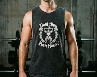 Dost Thou Even Hoist Medieval Gym Tank Top, Vintage Stonewash Weightlifting Gym Shirt, Stone Washed Cotton Workout Top