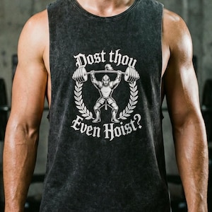 Dost Thou Even Hoist Medieval Gym Tank Top, Vintage Stonewash Weightlifting Gym Shirt, Stone Washed Cotton Workout Top