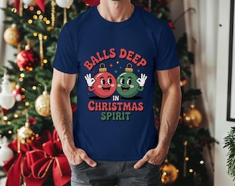 Camiseta navideña Balls Deep, divertida camiseta navideña con gráficos, unisex, colores cómodos