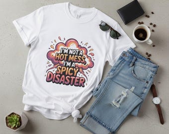 Spicy Disaster Graphic Tee - Funny Sarcastic T-Shirt