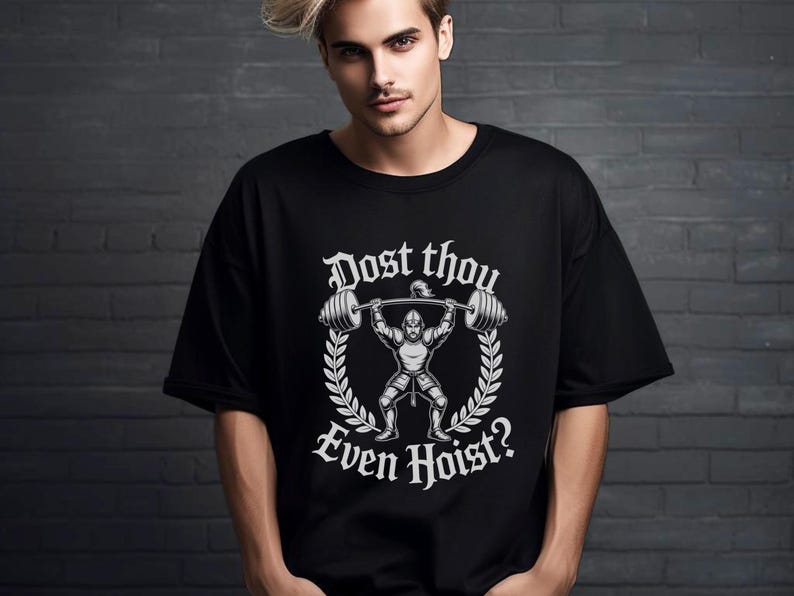 Dost Thou Even Hoist? T-Shirt | Vintage Weightlifter Graphic Tee, Oversized, Mens, Womens