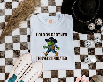 Overstimulated Cowboy Frog Shirt, Funny Mental Health Cotton Tee, Neurodivergent Humor Gift