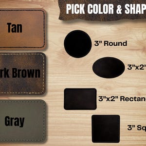 May include: Image showing options for custom patches. Colors include tan, dark brown, and gray. Shapes include a 3-inch round, 3x2-inch oval, 3x2-inch rectangle, and a 3-inch square. Text reads "Pick Color & Shape."