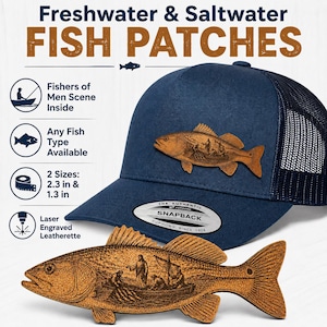 May include: A navy blue trucker hat with a mesh back and a silver snapback sticker on the brim. A brown, fish-shaped laser-engraved leatherette patch features a scene of fishers in a boat. Text includes Freshwater & Saltwater FISH PATCHES.