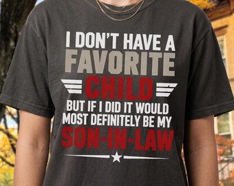 Favorite Child Son-in-Law PNG, Funny Sarcastic Digital Download, Instant Download