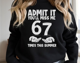 Admit It Miss Me 67 Times Summer PNG, Funny Quote Design Digital Download, Instant Download