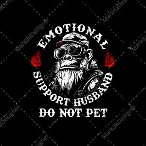 Emotional Support Husband Do Not Pet PNG, Funny Husband Gorilla Digital Download For Men, Sarcastic Marriage Humor Graphic Sublimation