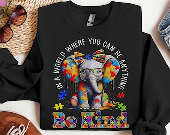 In A World Where You Can Be Anything Be Kind PNG, Autism Elephant Sublimation Digital