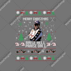 Merry Christmas Raise Hell Praise Dale Earnhardt PNG, Dale Earnhardt Racing Xmas Digital Download, Christmas Sublimation, Vintage Dale PNG