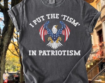 I Put The 'tism' In Patriotism Eagle PNG, Patriotic Sublimation Design, Digital Download