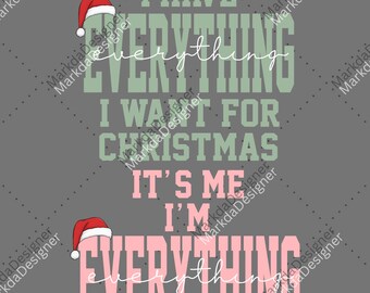 I Have Everything I Want For Xmas Funny PNG, Christmas Matching Digital Download Christmas Couple Sublimation Xmas Party Matching Xmas