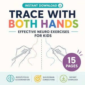 Peut inclure: Graphique de téléchargement numérique avec le texte "TRACE WITH BOTH HANDS" en lettres colorées. L'image montre des mains traçant des lignes pointillées, avec le texte "EFFECTIVE NEURO EXERCISES FOR KIDS" en dessous. Comprend "15 PAGES" et des icônes pour la concentration, les connexions cérébrales et le téléchargement instantané.