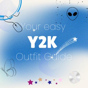 Könnte beinhalten: Eine blaue und weiße Grafik mit dem Text "Your easy Y2K Outfit Guide". Die Grafik zeigt einen Sternschnuppen, einen Schmetterling und einen Comic-Alien.