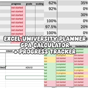 May include: A spreadsheet titled "Excel University Planner GPA Calculator + Progress Tracker" is displayed. The spreadsheet shows progress percentages, grades, and a progress tracker with color-coded statuses like "not started," "in progress," and "completed."