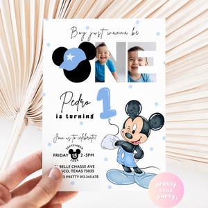 May include: A birthday invitation featuring Mickey Mouse, a photo of a child, and the text "Boy just wanna be ONE." The invitation includes the name "Pedro," the number "1," and event details. The design incorporates blue accents and polka dots.