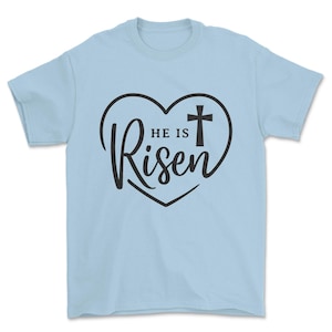 He Is Risen Tee