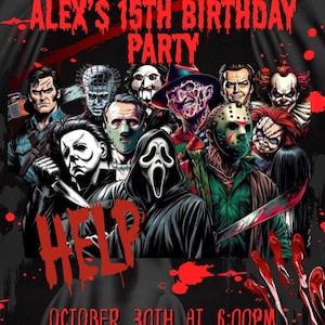 May include: A Halloween-themed party invitation featuring a collage of horror movie characters. The invitation reads "It's Time For Alex's 15th Birthday Party" in red, with event details below. The background is dark with red accents.