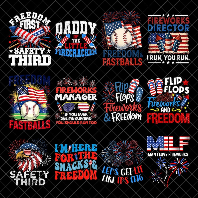 May include: A collection of patriotic graphic designs featuring fireworks, baseballs, and the American flag. Text includes phrases like "Freedom First," "Daddy of the Little Firecracker," and "Let's Get Lit Like It's 1776." Designs are in red, white, and blue.