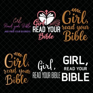 Puede incluir: Seis diseños gráficos con el texto "Girl, Read your Bible". Los diseños utilizan varias fuentes y combinaciones de colores, incluyendo rosa, dorado y blanco, sobre un fondo negro. Algunos diseños incluyen texto adicional.