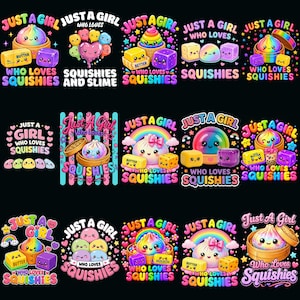 May include: A collection of fifteen colorful graphic designs featuring kawaii-style characters, including dumplings, butter blocks, and cubes, with the recurring text Just a Girl Who Loves Squishies, set against a solid black background.