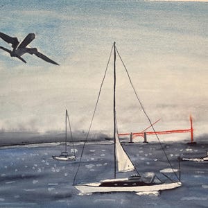 May include: Watercolor painting of a bay scene with sailboats, a bridge, and an airplane. The water is blue, and the sky is a mix of blue and gray. A red bridge is in the background, and a plane flies overhead.