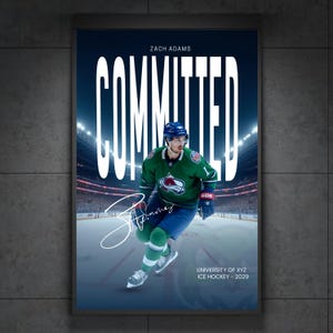 May include: A framed poster showing a hockey player in a green and blue uniform, with the word "COMMITTED" in large white letters. The player's signature is visible. Text at the bottom reads "UNIVERSITY OF XYZ ICE HOCKEY - 2029."