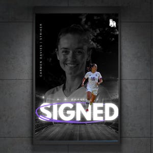 May include: A black and white poster featuring a soccer player, with the text "SIGNED" in large white letters. The player is wearing a white jersey with the number 16. The poster also includes the text "CARMEN DAVIES | STRIKER".