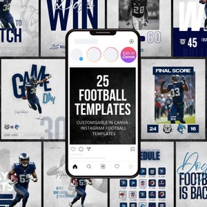 May include: A smartphone screen displaying a social media interface with a central graphic that reads 25 FOOTBALL TEMPLATES CUSTOMISABLE IN CANVA - INSTAGRAM FOOTBALL TEMPLATES, surrounded by various sports-themed digital design layouts.
