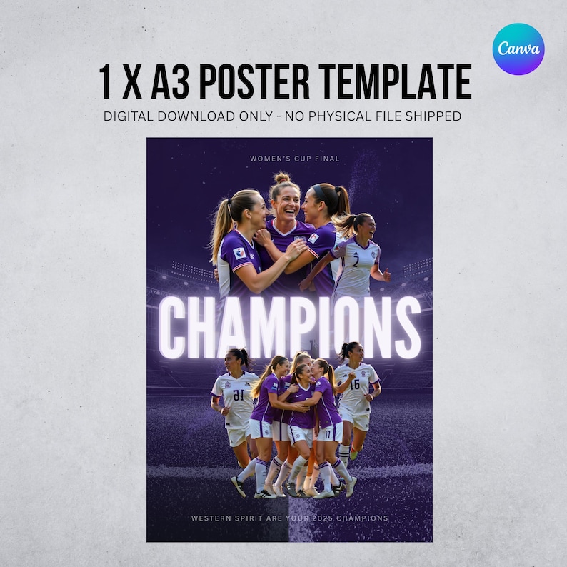 K&ouml;nnte beinhalten: Eine digitale Postervorlage mit dem Text "1 X A3 POSTER TEMPLATE" und "CHAMPIONS". Das Poster zeigt eine Gruppe von Frauen in lila und wei&szlig;en Uniformen. Das Canva-Logo befindet sich in der oberen rechten Ecke.