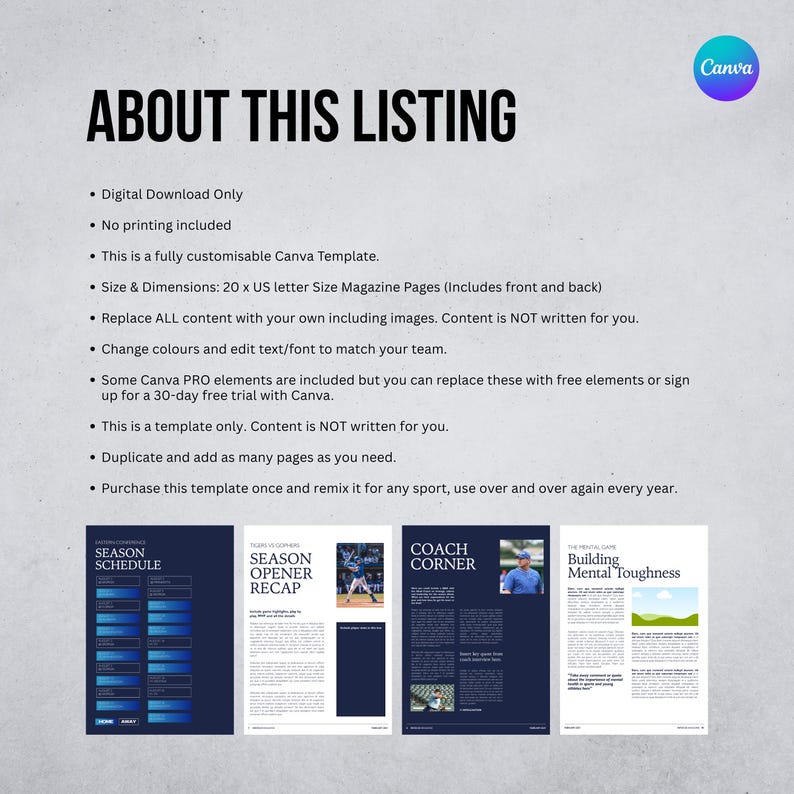 May include: A digital Canva template with the text "ABOUT THIS LISTING". The template includes 20 US letter size magazine pages. The template is customisable, allowing users to replace content and edit colours and fonts. Includes pages for season schedules and coach's corner.