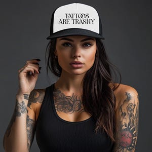 Trucker Kappe: Tattoos Are Trashy