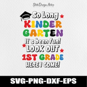 So Long kleuterschool Svg, kleuterschool afstuderen Svg 2025, 1e leerjaar Here I Come, kleuterschool Grad Svg, laatste dag van school Svg, Long Pre K