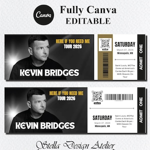 Puede incluir: Dos entradas para el concierto de Kevin Bridges, con el texto "HERE IF YOU NEED ME TOUR 2026". Las entradas negras y doradas indican la fecha "07 de marzo de 2026" y el lugar. El diseño incluye el logo de Canva y "Fully Canva EDITABLE".