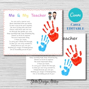May include: A printable card with a poem about a teacher. The card features two handprints, one red and one blue, and the text "Me & My Teacher". The poem says "You are such a special soul, More cherished than you know. It was a joy to be your teacher, Oh, how quickly time did flow! Please come back and visit me, As through the grades you soar, Keep reaching high, keep dreaming big, There's so much to explore! The most important thing I hope you learn, To carry your whole life through, Is that you are truly wonderful, Simply because you are you. Wishing you magic in Kindergarten, I'm so incredibly proud of you!"