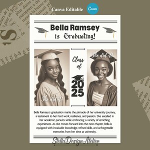 May include: A black and white graduation announcement with a photo of a woman in a cap and gown. The text reads "Bella Ramsey is Graduating!" and "Class of 2025".