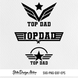 Top Dad Svg, Distressed Military Style Dad Cut File, Fathers Day Shirt Design, Dad Dxf, Dad Svg, Fathers Day, Digital File, Instant Download