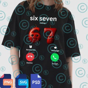 Op de afbeelding: Zwart T-shirt met de tekst "six seven calling..." en cartoonachtige cijfers. Het ontwerp bevat een rode "6" en "7" met gezichten, en telefooninterface-pictogrammen voor weigeren en accepteren.